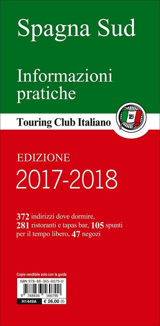 Spagna sud. Madrid, Segovia, Toledo, Valencia e il Levante, l'Andalusia, le Canarie. Con guida alle informazioni pratiche  - Libro Touring 2013, Guide verdi d'Europa | Libraccio.it