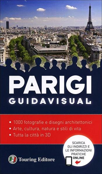 Parigi. Con aggiornamento online  - Libro Touring 2012, Guide visual | Libraccio.it
