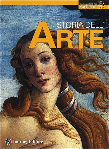 Storia dell'arte  - Libro Touring 2012, Enciclopedia del sapere | Libraccio.it