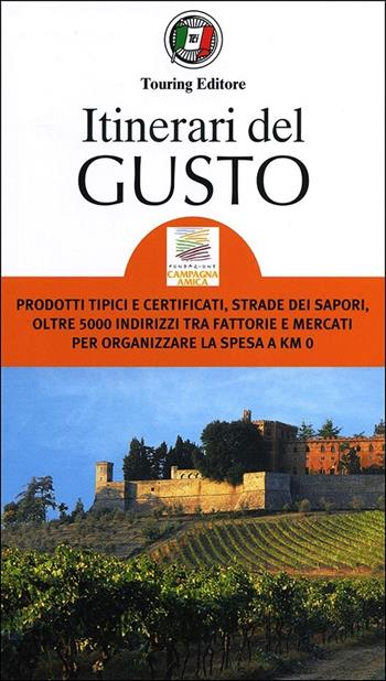Itinerari del gusto  - Libro Touring 2012, Guide Touring | Libraccio.it
