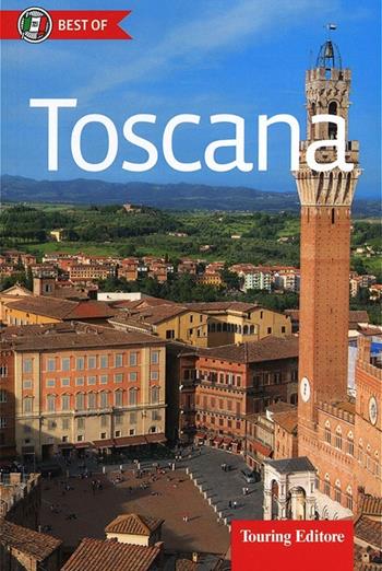 Toscana  - Libro Touring 2013, Best of | Libraccio.it