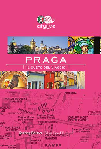 Praga. Il gusto del viaggio  - Libro Touring 2014, CityLive | Libraccio.it