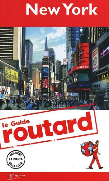 New York  - Libro Touring Il Viaggiatore 2013, Guide Routard. Mondo | Libraccio.it