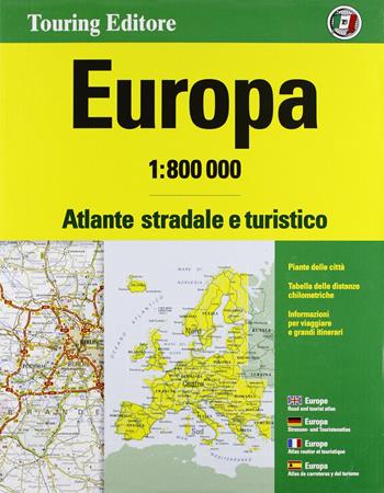 Europa. Atlante stradale e turistico 1:800.000. Ediz. multilingue  - Libro Touring 2013, Atlanti stradali | Libraccio.it