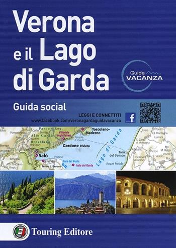 Verona e il lago di Garda  - Libro Touring 2013, Guida vacanza | Libraccio.it
