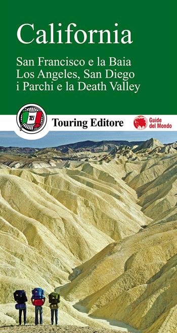California. San Francisco e la Baia, Los Angeles, San Diego, i parchi e la Death Valley  - Libro Touring 2014, Guide verdi del mondo | Libraccio.it