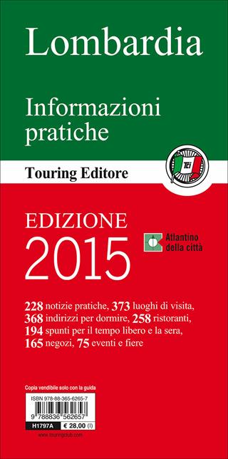 Lombardia. Milano, le città d'arte della Pianura, i laghi, le Alpi e la Valtellina, Franciacorta, Lomellina, Oltrepò. Con guida alle informazioni pratiche  - Libro Touring 2014, Guide verdi d'Italia | Libraccio.it