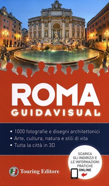 Roma. Con aggiornamento online  - Libro Touring 2013, Guide visual | Libraccio.it