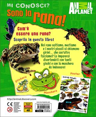 Sono la rana! Con gadget - Camilla de La Bédoyère - Libro Touring Junior 2013, Animal Planet. Mi conosci? | Libraccio.it