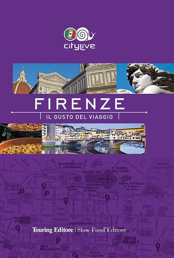 Firenze. Il gusto del viaggio  - Libro Touring 2014, CityLive | Libraccio.it
