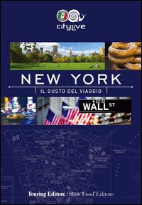 New York. Il gusto del viaggio  - Libro Touring 2014, CityLive | Libraccio.it