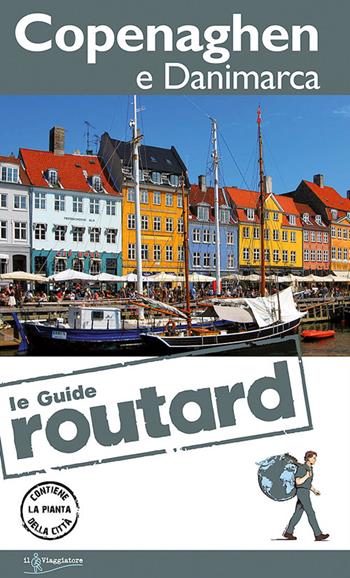 Copenaghen e Danimarca  - Libro Touring Il Viaggiatore 2014, Guide Routard. Europa | Libraccio.it