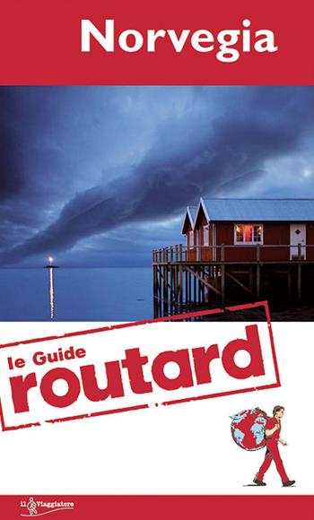 Norvegia  - Libro Touring Il Viaggiatore 2014, Guide Routard. Europa | Libraccio.it