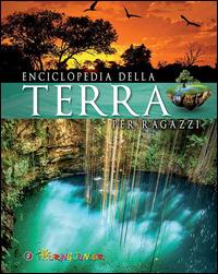 Enciclopedia della Terra per ragazzi - Michael Allaby - Libro Touring Junior 2014, Enciclopedie e repertori | Libraccio.it