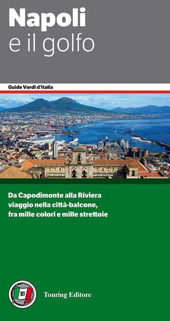 Napoli e il Golfo  - Libro Touring 2015, Guide verdi d'Italia | Libraccio.it