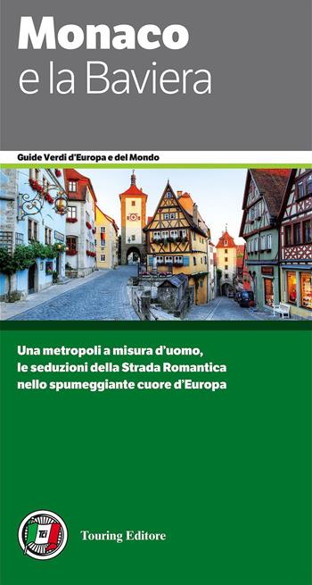 Monaco e la Baviera  - Libro Touring 2015, Guide verdi d'Europa | Libraccio.it