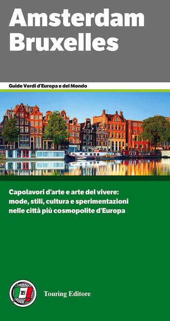Amsterdam. Bruxelles  - Libro Touring 2015, Guide verdi d'Europa | Libraccio.it