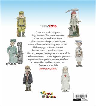 La Grande Guerra... raccontata ai bambini 100 anni dopo. 1915-2015 - Cinzia Rando - Libro Touring Junior 2015, Divulgazione | Libraccio.it