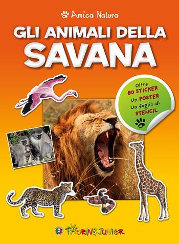 Gli animali della savana. Amica natura. Con adesivi  - Libro Touring Junior 2015, Divulgazione | Libraccio.it