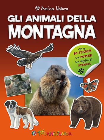 Gli animali della montagna. Amica natura. Con adesivi  - Libro Touring Junior 2015, Divulgazione | Libraccio.it