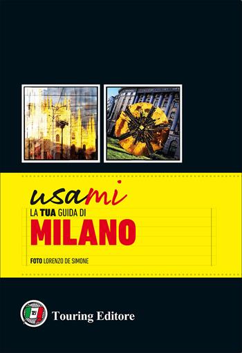 Usami. La tua guida di Milano  - Libro Touring 2015 | Libraccio.it