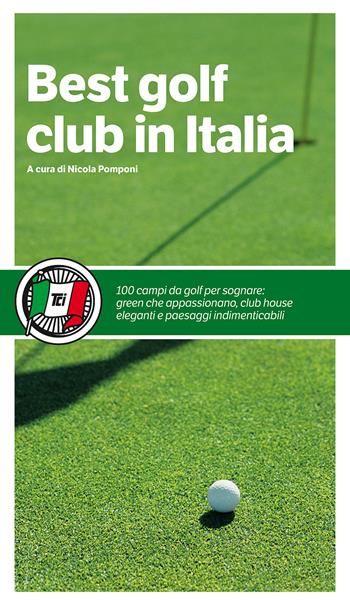 Best golf club in Italia  - Libro Touring 2015, Guide Touring | Libraccio.it