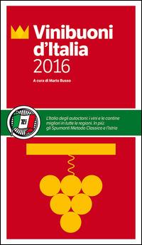 Vini buoni d'Italia 2016  - Libro Touring 2015, Guide Touring | Libraccio.it