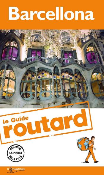 Barcellona  - Libro Touring Il Viaggiatore 2016, Guide Routard. Europa | Libraccio.it