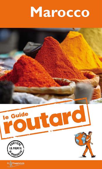 Marocco  - Libro Touring Il Viaggiatore 2015, Guide Routard | Libraccio.it