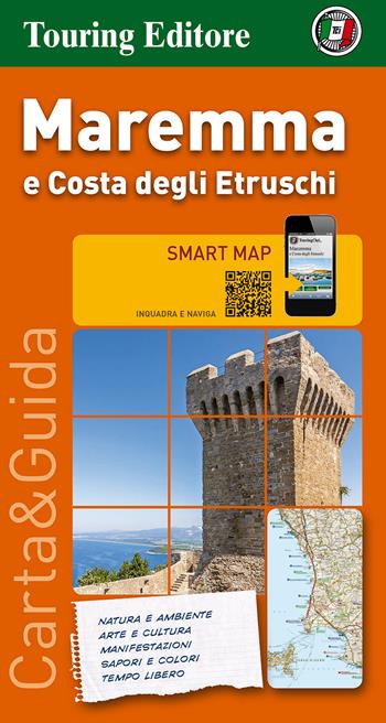 Maremma e Costa degli etruschi 1:200.000  - Libro Touring 2015, Smart map | Libraccio.it