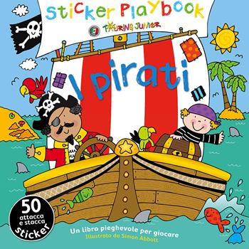 I pirati. Con adesivi. Ediz. illustrata  - Libro Touring Junior 2016, Stickers Playbook | Libraccio.it