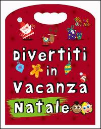 Divertiti in vacanza. Natale  - Libro Touring Junior 2015, Enigmistica e quiz | Libraccio.it