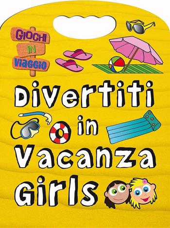 Divertiti in vacanza. Girls  - Libro Touring Junior 2015, Enigmistica e quiz | Libraccio.it