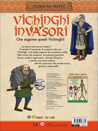 Vichinghi & invasori. Che sagome questi Vichinghi!  - Libro Touring Junior 2015, Storia da matti! | Libraccio.it