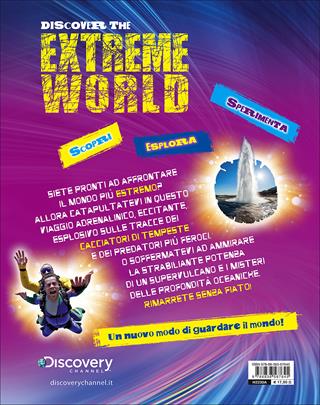 Discover the extreme world. Il pianeta Terra come non lo avete mai conosciuto prima  - Libro Touring Junior 2015, Divulgazione | Libraccio.it