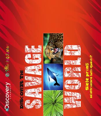 Discover the savage world. Siete pronti ad affrontare tutto questo?  - Libro Touring Junior 2015, Divulgazione | Libraccio.it