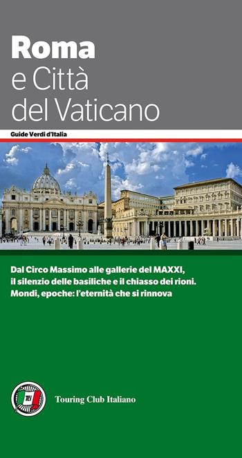 Roma e Città del Vaticano  - Libro Touring 2015, Guide verdi d'Italia | Libraccio.it
