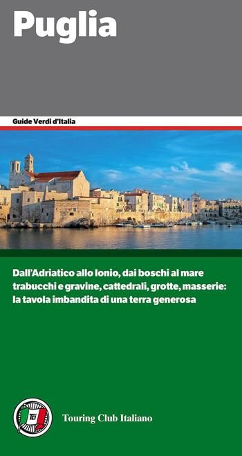 Puglia  - Libro Touring 2016, Guide verdi d'Italia | Libraccio.it