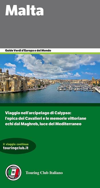 Malta  - Libro Touring 2016, Guide verdi d'Europa | Libraccio.it