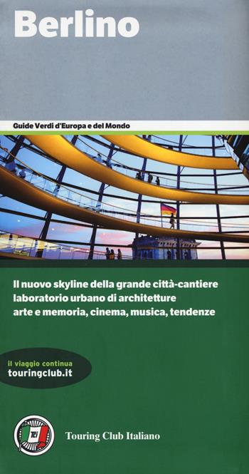 Berlino  - Libro Touring 2016, Guide verdi d'Europa e del mondo | Libraccio.it