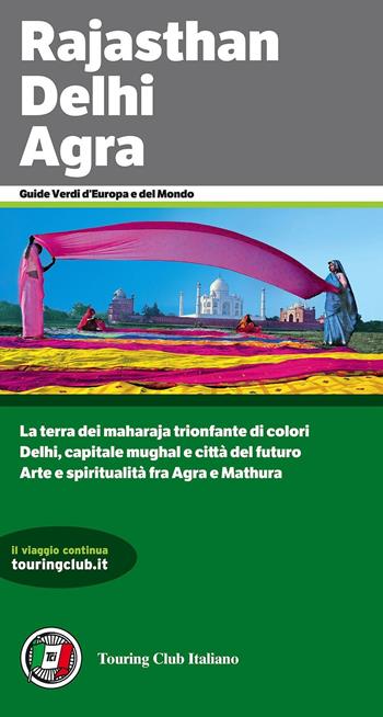 Rajasthan, Delhi, Agra  - Libro Touring 2016, Guide verdi del mondo | Libraccio.it