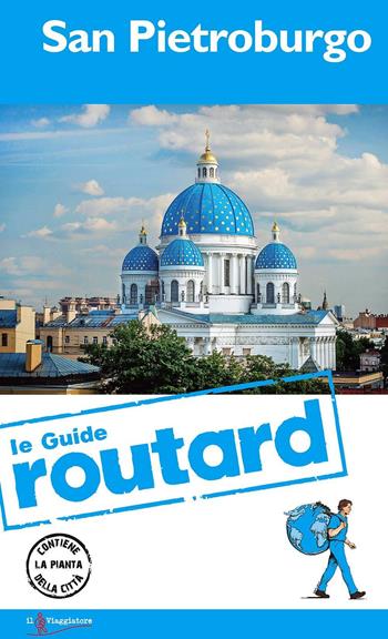 San Pietroburgo  - Libro Touring Il Viaggiatore 2016, Guide Routard. Europa | Libraccio.it