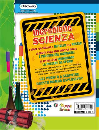 Incredibile scienza. Il mondo come non l'hai mai visto prima  - Libro Touring Junior 2016, Esplora il mondo | Libraccio.it