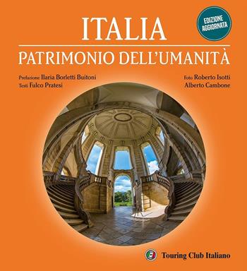 Italia patrimonio dell'umanità - Fulco Pratesi - Libro Touring 2016, Divulgazione e illustrati Touring | Libraccio.it