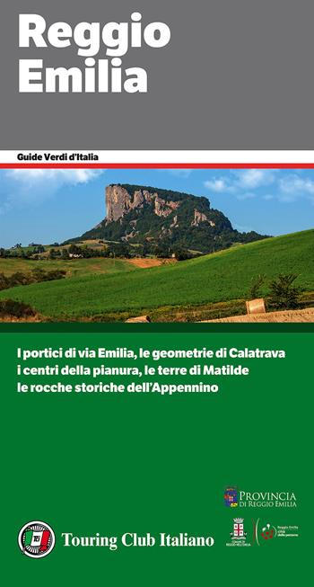 Reggio Emilia  - Libro Touring 2017, Guide verdi d'Italia | Libraccio.it