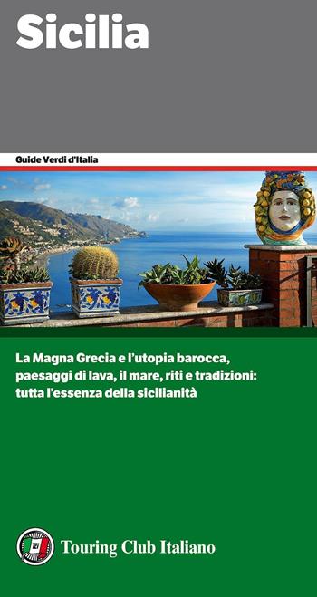 Sicilia  - Libro Touring 2017, Guide verdi d'Italia | Libraccio.it