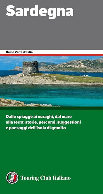 Sardegna  - Libro Touring 2017, Guide verdi d'Italia | Libraccio.it