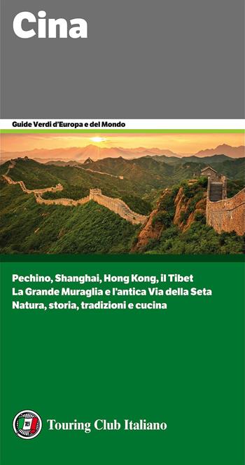 Cina  - Libro Touring 2017, Guide verdi del mondo | Libraccio.it