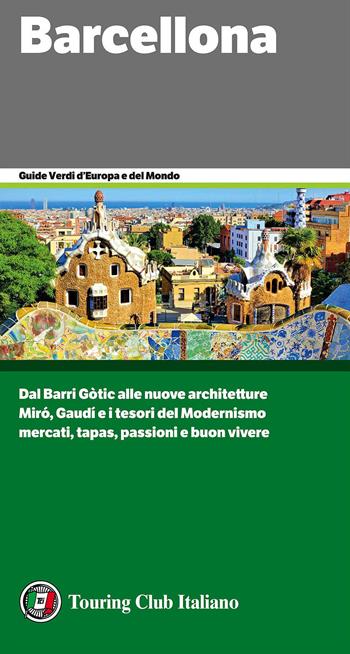 Barcellona  - Libro Touring 2017, Guide verdi d'Europa | Libraccio.it