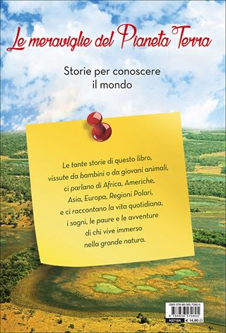 Le meraviglie del pianeta Terra. Storie per conoscere il mondo. Ediz. illustrata - Roberto Isotti, Micol Ricci, Gabriele Salari - Libro Touring Junior 2016, Narrativa TJ | Libraccio.it